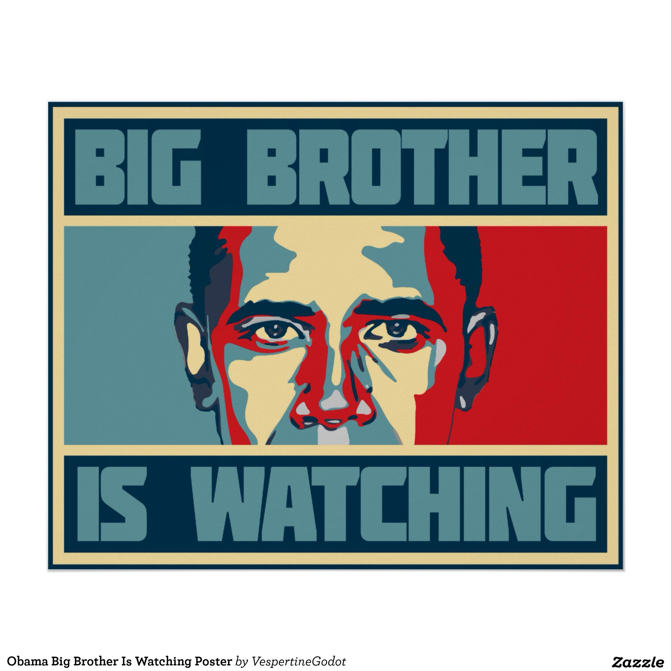https://www.zazzle.co.uk/obama_big_brother_is_watching_poster-228974630743633129