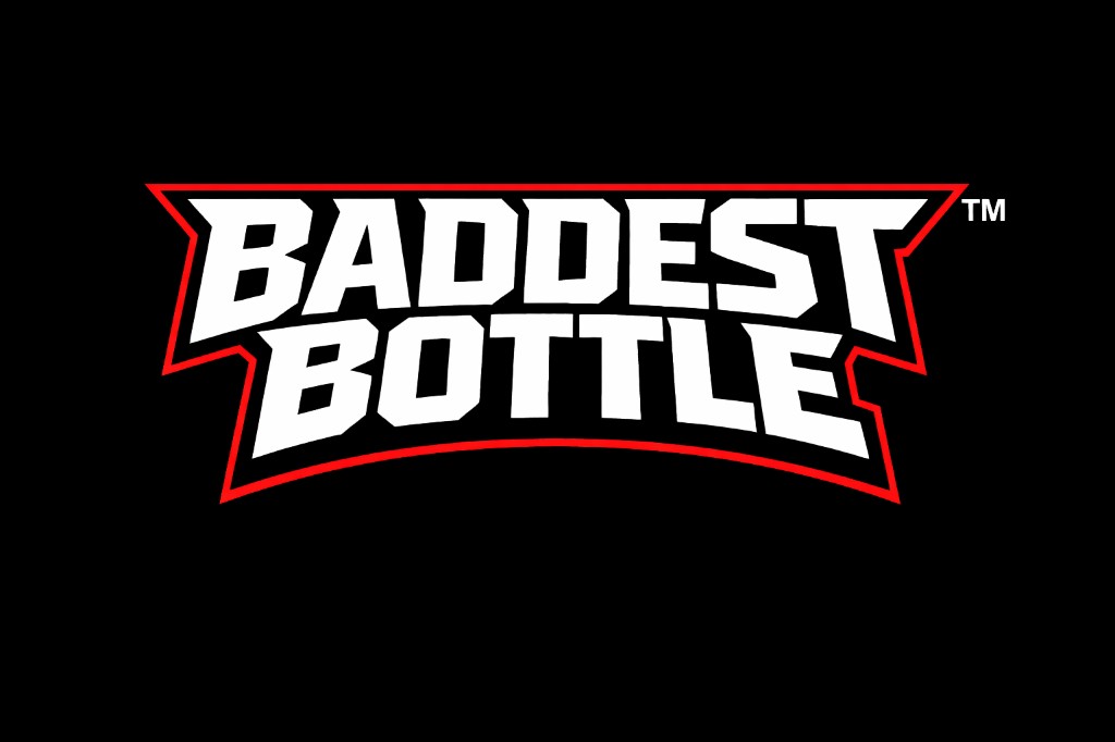 BADDEST BOTTLE
