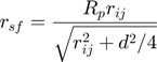 $$r_{sf} = \frac{R_{p}r_{ij}}{\sqrt{r_{ij}^2+d^{2}/4}}$$