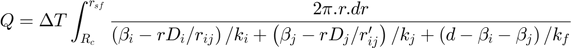 $$Q = \Delta T\int_{R_{c}}^{r_{sf}}\frac{2\pi.r.dr}{\left(\beta_{i}-rD_{i}/r_{ij}\right)/k_{i}+\left(\beta_{j}-rD_{j}/r_{ij}'\right)/k_{j}+\left(d-\beta_{i}-\beta_{j}\right)/k_{f}}$$