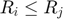 $R_{i} \leq R_{j}$