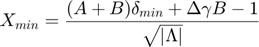 $$X_{min} =\frac{(A+B)\delta_{min}+\Delta\gamma B-1}{\sqrt{\left|\Lambda\right|}}$$