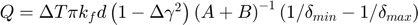 $Q = \Delta T \pi k_{f}d\left(1-\Delta\gamma^{2}\right)\left(A+B\right)^{-1}\left(1/\delta_{min}-1/\delta_{max}\right)$
