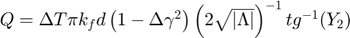 $Q = \Delta T \pi k_{f}d\left(1-\Delta\gamma^{2}\right)\left(2\sqrt{\left|\Lambda\right|}\right)^{-1}tg^{-1}(Y_{2})$