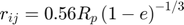 $$r_{ij} = 0.56R_{p}\left(1-e\right)^{-1/3}$$