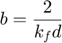 $$b = \frac{2}{k_{f}d}$$