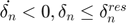 $\dot{\delta_{n}}<0, \delta_{n}\leq\delta_{n}^{res}$