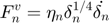 $$F_{n}^{v} = \eta_{n}\delta_{n}^{1/4}\dot{\delta_{n}}$$