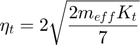 $$\eta_{t} = 2\sqrt{\frac{2m_{eff}K_{t}}{7}}$$