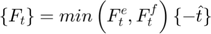 $$\left \{ F_{t} \right \} = min\left ( F_{t}^{e},F_{t}^{f} \right ) \{-\hat{t}\}$$