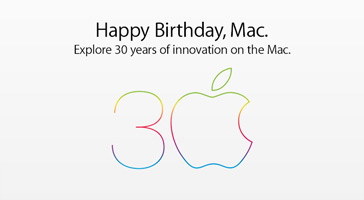 Happy Birthday, Mac. - Explore 30 years of inovation on the Mac.